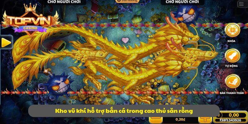 Kho vũ khí hỗ trợ bắn cá trong cao thủ săn rồng